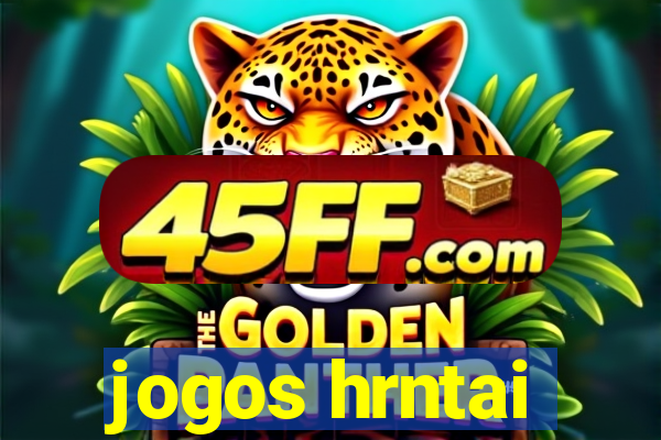 jogos hrntai